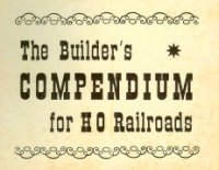 Model HO Train Builders Compendium