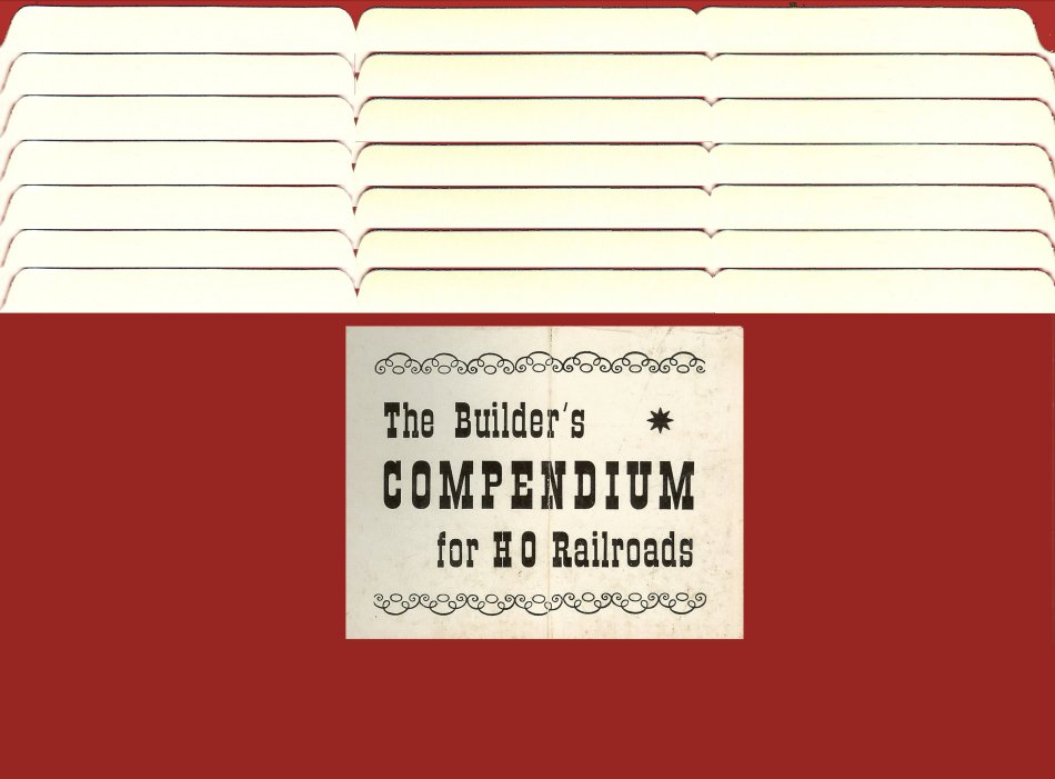The Builder's Compendium for HO Railroads